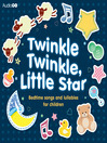 Twinkle Twinkle, Little Star (MP3): Bedtime Songs and Lullabies